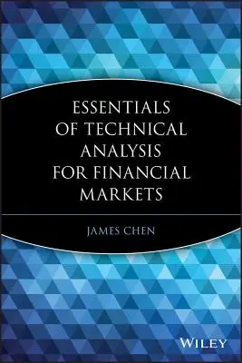 L'essentiel de l'analyse technique des marchés financiers - Essentials of Technical Analysis for Financial Markets