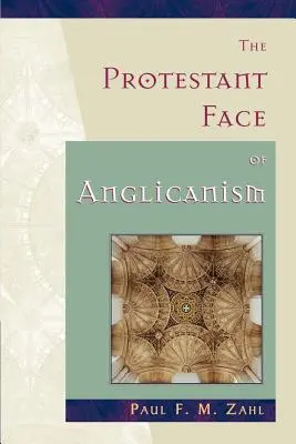 Le visage protestant de l'anglicanisme - The Protestant Face of Anglicanism