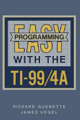 Programmation facile avec le Ti-99/4a - Easy Programming with the Ti-99/4a