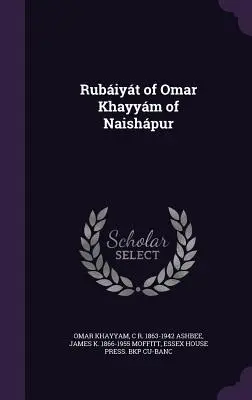 Rubiyt d'Omar Khayym de Naishpur - Rubiyt of Omar Khayym of Naishpur