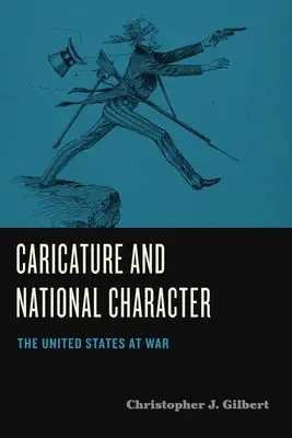 Caricature et caractère national : Les États-Unis en guerre - Caricature and National Character: The United States at War