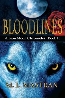 Bloodlines : Chroniques de la Lune d'Albion Livre 2 - Bloodlines: Albion Moon Chronicles Book 2