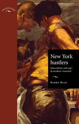 New York Hustlers PB : Masculinité et sexe dans l'Amérique moderne - New York Hustlers PB: Masculinity and Sex in Modern America