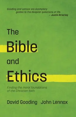 La Bible et l'éthique : Trouver les fondements moraux de la foi chrétienne - The Bible and Ethics: Finding the Moral Foundations of the Christian Faith