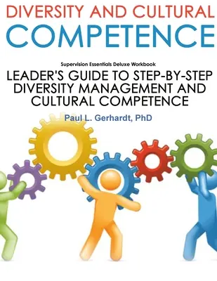 Guide et cahier d'exercices sur la diversité et la compétence culturelle - Diversity And Cultural Competence Skills Guide And Workbook