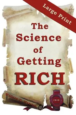 La science de l'enrichissement : édition en gros caractères - The Science of Getting Rich: Large Print Edition