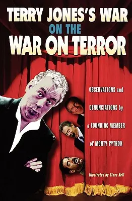 La guerre de Terry Jones contre la guerre au terrorisme - Terry Jones's War on the War on Terror