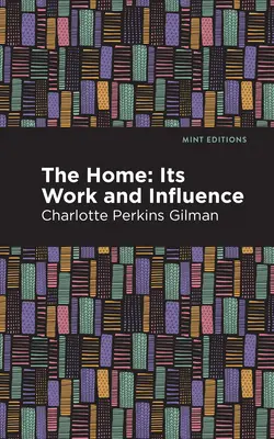 Le foyer : sa valeur et son influence - The Home: Its Worth and Influence