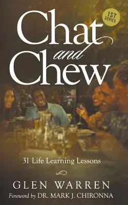 Chat and Chew : 31 leçons de vie - Chat and Chew: 31 Life Learning Lessons