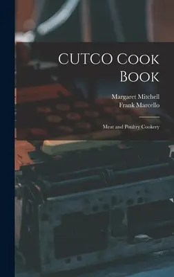 Livre de cuisine CUTCO : Cuisine de la viande et de la volaille - CUTCO Cook Book: Meat and Poultry Cookery