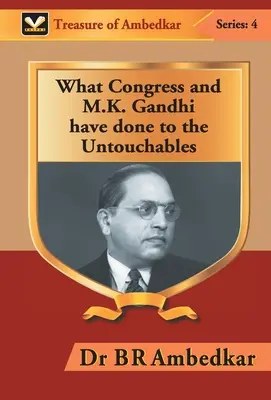 Ce que le Congrès et M. K. Gandhi ont fait aux intouchables - What Congress and M. K. Gandhi have done to the Untouchables