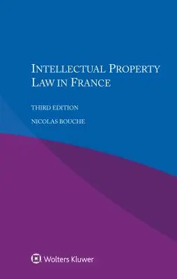 Droit de la propriété intellectuelle en France - Intellectual Property Law in France