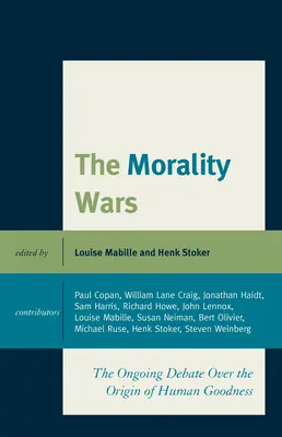 Les guerres de la moralité : le débat en cours sur l'origine de la bonté humaine - The Morality Wars: The Ongoing Debate Over The Origin Of Human Goodness