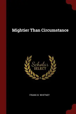 Plus fort que les circonstances - Mightier Than Circumstance