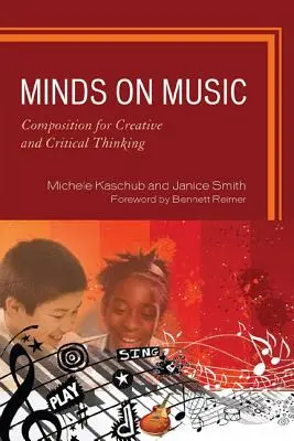 L'esprit en musique : La composition au service de la pensée créative et critique - Minds on Music: Composition for Creative and Critical Thinking