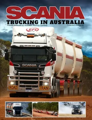 Scania - Le camionnage en Australie - Scania - Trucking in Australia