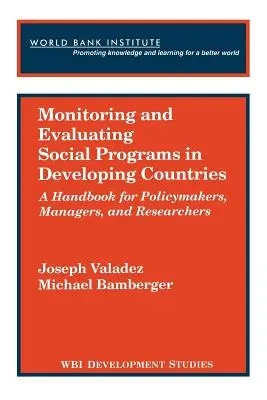 Suivi et évaluation des programmes sociaux dans les pays en développement - Monitoring and Evaluating Social Programs in Developing Countries
