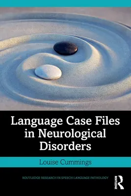 Dossiers linguistiques sur les troubles neurologiques - Language Case Files in Neurological Disorders