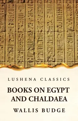 Livres sur l'Égypte et la Chaldée - Books on Egypt and Chaldaea
