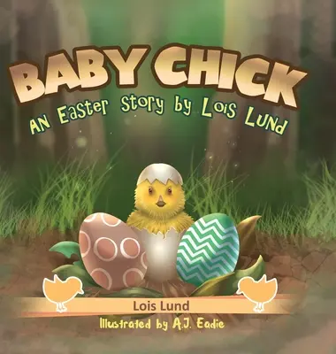 Bébé poussin : Une histoire de Pâques - Baby Chick: An Easter Story