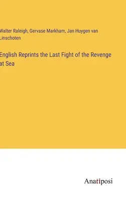 English Reprints the Last Fight of the Revenge at Sea (Réimpression anglaise du dernier combat du Revenge en mer) - English Reprints the Last Fight of the Revenge at Sea