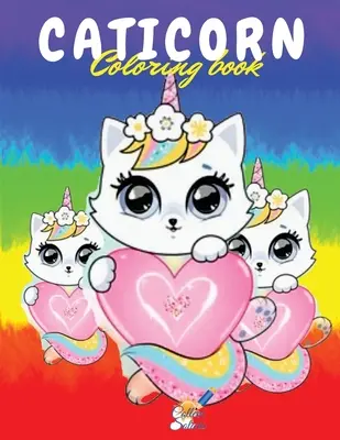 Livre de coloriage Caticorn : Un beau livre de coloriage pour les garçons et les filles de 4 à 8 ans avec de merveilleux Caticorns. - Caticorn Coloring Book: A Beautiful Coloring Book for Boys and Girls 4-8 ages with wonderful Caticorns