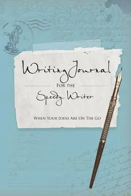 Journal d'écriture pour l'écrivain rapide - Writing Journals for the Speedy Writer