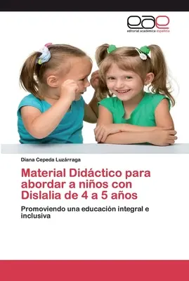 Matériel didactique pour aborder les enfants handicapés de 4 à 5 ans - Material Didctico para abordar a nios con Dislalia de 4 a 5 aos