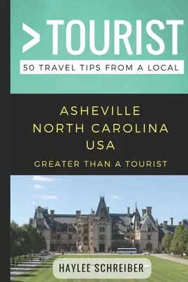 Plus qu'un touriste - Asheville Caroline du Nord USA : 50 conseils de voyage d'un local - Greater Than a Tourist- Asheville North Carolina USA: 50 Travel Tips from a Local