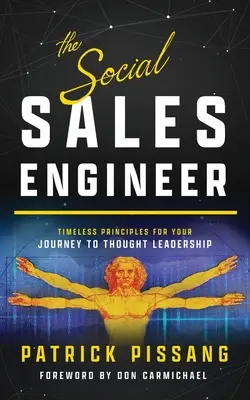 L'ingénieur commercial social : Principes intemporels pour atteindre le leadership intellectuel - The Social Sales Engineer: Timeless Principles for Achieving Thought Leadership