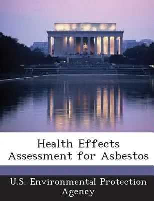 Évaluation des effets de l'amiante sur la santé - Health Effects Assessment for Asbestos