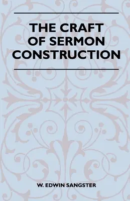 L'art de la construction d'un sermon - The Craft Of Sermon Construction