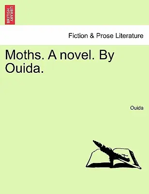 Moths. un roman. par Ouida. - Moths. a Novel. by Ouida.