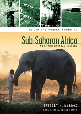 L'Afrique subsaharienne : Une histoire environnementale - Sub-Saharan Africa: An Environmental History