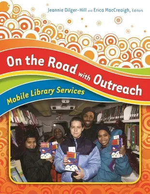 Sur la route avec Outreach : Services de bibliothèques mobiles - On the Road with Outreach: Mobile Library Services