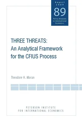 Trois menaces : Un cadre analytique pour le processus du Cfius - Three Threats: An Analytical Framework for the Cfius Process