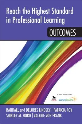 Atteindre le niveau le plus élevé en matière d'apprentissage professionnel : Résultats - Reach the Highest Standard in Professional Learning: Outcomes