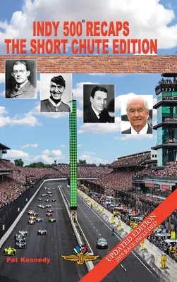 Récapitulatifs de l'Indy 500 : L'édition Short Chute - Indy 500 Recaps: The Short Chute Edition