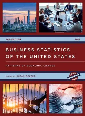 Statistiques des entreprises des États-Unis 2019 : Modèles de changement économique - Business Statistics of the United States 2019: Patterns of Economic Change