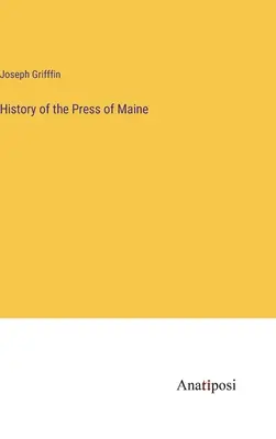 Histoire de la presse du Maine - History of the Press of Maine