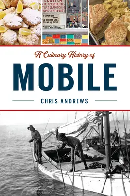 Une histoire culinaire de Mobile - A Culinary History of Mobile