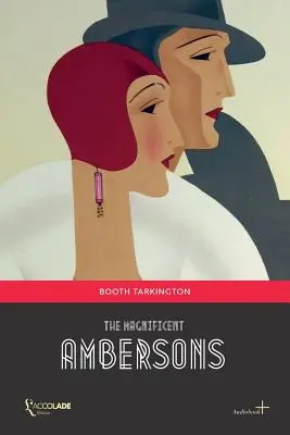 Les Magnifiques Amberson : (+ livre audio) - The Magnificent Ambersons: (+ Audiobook)