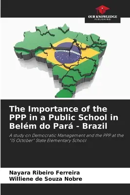 L'importance du PPP dans une école publique à Belm do Par - Brésil - The Importance of the PPP in a Public School in Belm do Par - Brazil