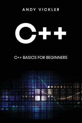 C++ : Les bases du C++ pour les débutants - C++: C++ Basics for Beginners