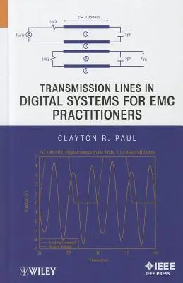 Lignes de transmission dans les systèmes numériques pour les praticiens de la CEM - Transmission Lines in Digital Systems for EMC Practitioners