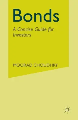 Bonds : Un guide concis pour les investisseurs - Bonds: A Concise Guide for Investors