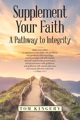 Complétez votre foi : Un chemin vers l'intégrité - Supplement Your Faith: A Pathway to Integrity