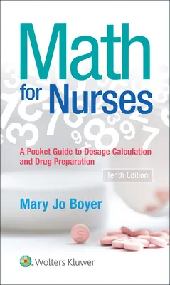 Les mathématiques pour les infirmières : : Un guide de poche pour le calcul des doses et la préparation des médicaments - Math for Nurses: : A Pocket Guide to Dosage Calculations and Drug Preparation