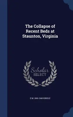 L'effondrement des lits récents à Staunton, Virginie - The Collapse of Recent Beds at Staunton, Virginia