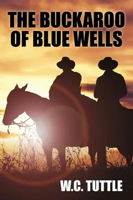 Le Buckaroo de Blue Wells - The Buckaroo of Blue Wells